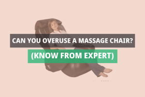 Can you overuse a massage chair
