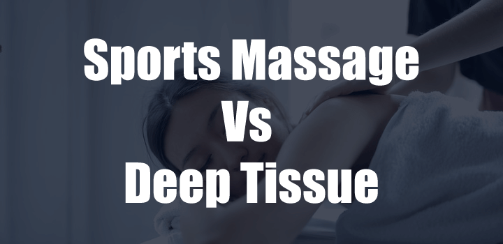 Sports Massage vs Deep tissue