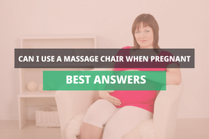 can I use a massage chair when pregnant