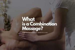 What is a Combination Massage
